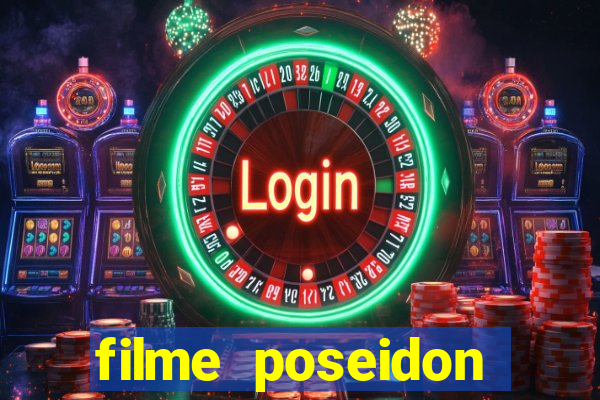 filme poseidon completo dublado